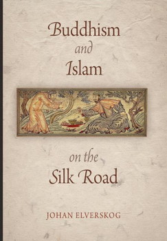 Buddhism And Islam On The Silk Road Book Review